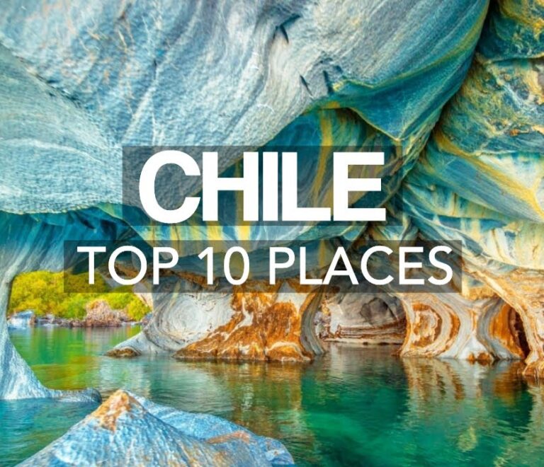 10 Best Places to Visit in Chile