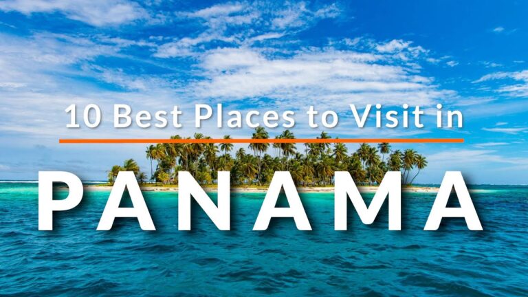 Best Places to Visit in Panama
