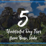 Day Trips from Boise