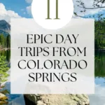 Day Trips from Colorado Springs Co