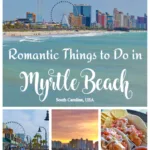 Romantic Things to Do in Myrtle Beach South Carolina