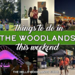 Things to Do This Weekend in the Woodlands